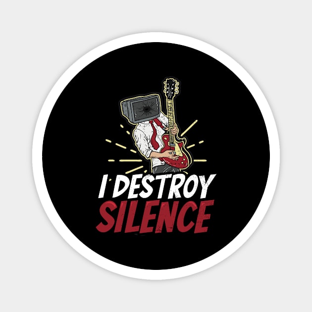 Guitar Player Shirt | I Destroy Silence Magnet by Gawkclothing